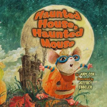 Читать Haunted House, Haunted Mouse (Unabridged) - Judy Cox
