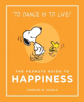 Читать The Peanuts Guide to Happiness - Charles M. Schulz
