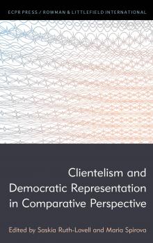 Читать Clientelism and Democratic Representation in Comparative Perspective - Отсутствует