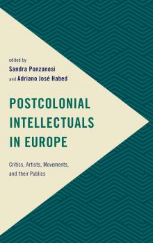 Читать Postcolonial Intellectuals in Europe - Отсутствует