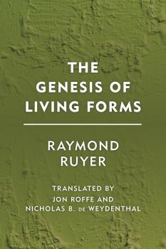Читать The Genesis of Living Forms - Raymond Ruyer