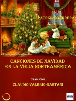 Читать Canciones De Navidad En La Vieja Norteamérica - Patrizia Barrera