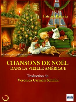 Читать Chansons De Noël Dans La Vieille Amérique - Patrizia Barrera