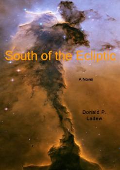 Читать South of the Ecliptic - Donald Ph.D. Ladew