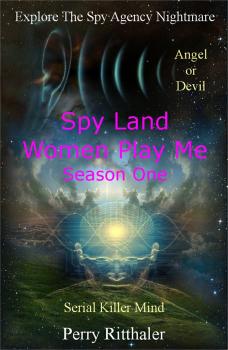 Читать Spy Land Women Play Me - Perry Ritthaler