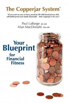 Читать The Copperjar System: Your Blueprint for Financial Fitness - Alan  MacDonald