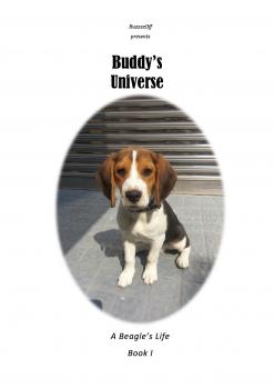 Читать Buddy's Universe - A Beagle's Life Book I - BuzzzzOff