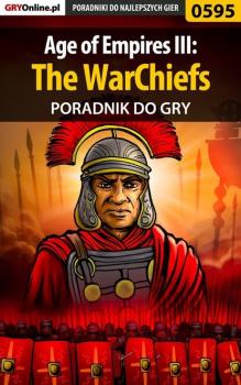 Читать Age of Empires III: The WarChiefs - Maciej Stępnikowski «Psycho Mantis»