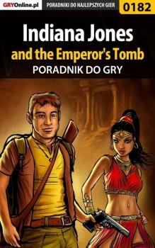 Читать Indiana Jones and the Emperor's Tomb - Marcin Cisowski «Cisek»