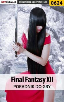 Читать Final Fantasy XII - Bartosz Weselak «Mr Error»