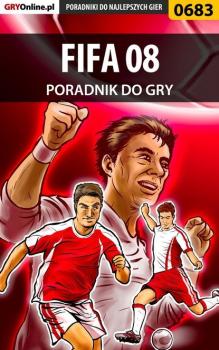 Читать FIFA 08 - Adam Kaczmarek «eJay»