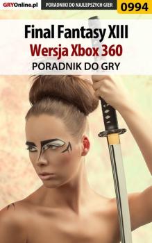 Читать Final Fantasy XIII - Xbox 360 - Michał Chwistek «Kwiść»