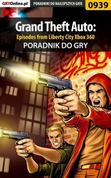 Читать Grand Theft Auto: Episodes from Liberty City - Xbox 360 - Maciej Jałowiec