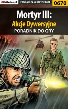 Читать Mortyr III: Akcje Dywersyjne - Szymon Błaszczyk «SirGoldi»