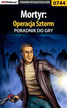 Читать Mortyr: Operacja Sztorm - Adam Kaczmarek «eJay»