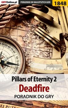 Читать Pillars of Eternity 2 Deadfire - Grzegorz Misztal «Alban3k»