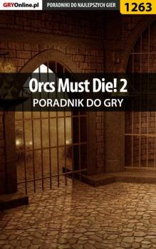 Читать Orcs Must Die! 2 - Michał Basta «Wolfen»