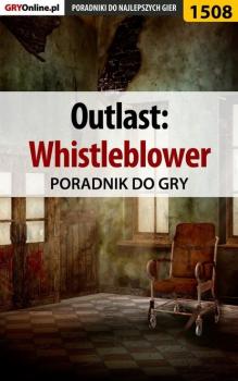 Читать Outlast: Whistleblower - Marcin Baran «Xanas»