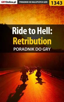 Читать Ride to Hell: Retribution - Antoni Józefowicz «HAT»
