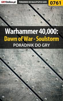 Читать Warhammer 40,000: Dawn of War - Soulstorm - Grzegorz Oreł «O.R.E.L.»