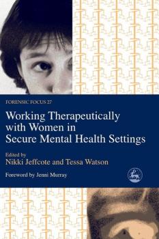 Читать Working Therapeutically with Women in Secure Mental Health Settings - Отсутствует