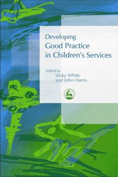 Читать Developing Good Practice in Children's Services - Отсутствует