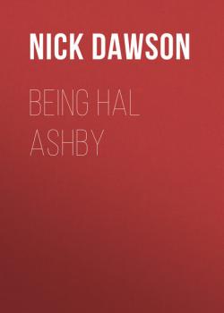 Читать Being Hal Ashby - Nick  Dawson