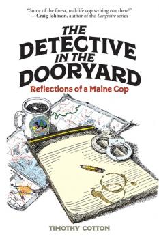 Читать The Detective in the Dooryard - Timothy A. Cotton