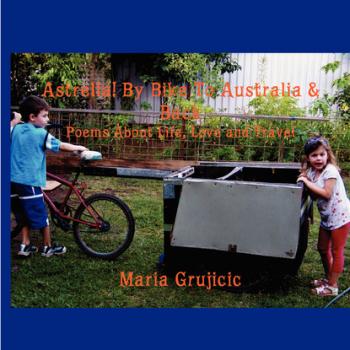 Читать Astrella! By Bike To Australia & Back - Maria Grujicic
