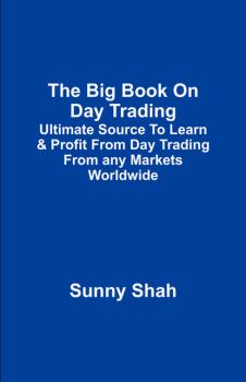 Читать The Big Book On Day Trading - Sunny Shah