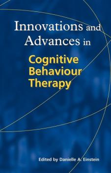 Читать Innovations and Advances in  Cognitive Behaviour Therapy - Группа авторов