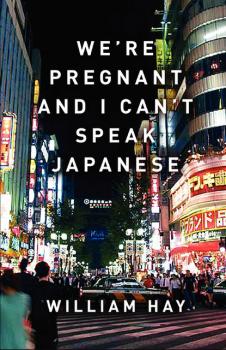 Читать We’re Pregnant and I Can’t Speak Japanese - William Hay