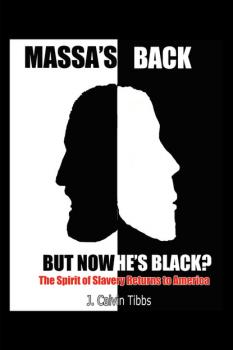 Читать Massa's Back but Now He's Black? - J. Calvin Tibbs