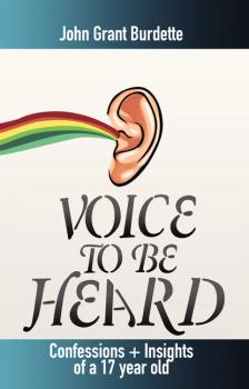 Читать Voice To Be Heard - John Grant Burdette