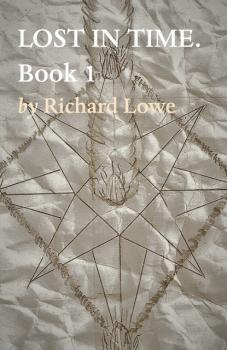Читать LOST IN TIME.  Book 1 - Richard Lowe