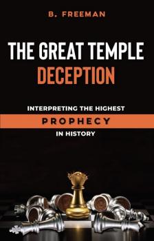 Читать The Great Temple Deception - Brad Freeman