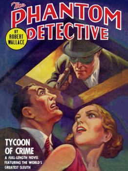 Читать The Phantom Detective: Tycoon of Crime - Robert Wallace