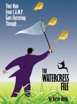 Читать The WATERCRESS File - Victor J. Banis