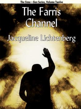 Читать The Farris Channel - Jacqueline Lichtenberg