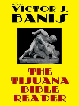 Читать The Tijuana Bible Reader - Victor J. Banis