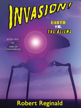 Читать Invasion: Earth vs. the Aliens - Robert Reginald