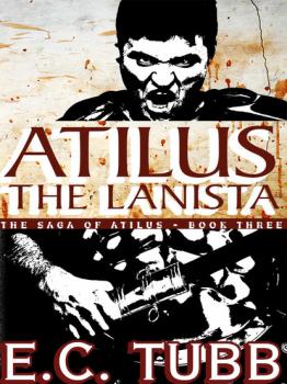 Читать Atilus the Lanista - E. C. Tubb
