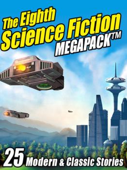 Читать The Eighth Science Fiction MEGAPACK ® - Pamela  Sargent