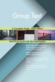 Читать Group Text A Complete Guide - 2020 Edition - Gerardus Blokdyk