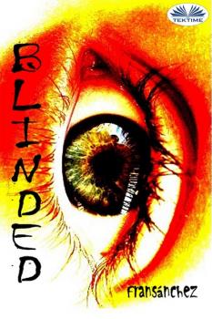 Читать Blinded - Fransánchez