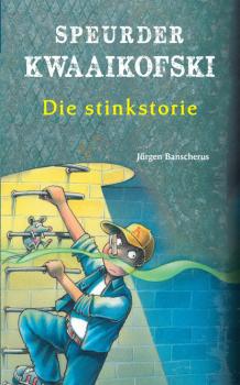 Читать Speurder Kwaaikofski 9: Die stinkstorie - Jürgen Banscherus