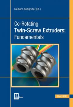 Читать Co-Rotating Twin-Screw Extruders:  Fundamentals - Группа авторов