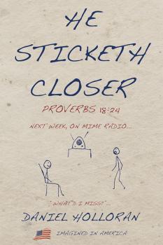 Читать He Sticketh Closer - Daniel Holloran