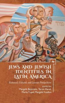 Читать Jews and Jewish Identities in Latin America - Группа авторов