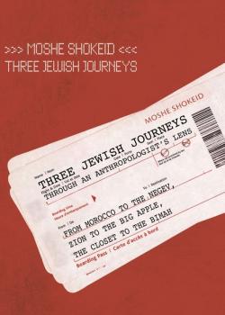 Читать Three Jewish Journeys Through an Anthropologist’s Lens - Moshe Shokeid